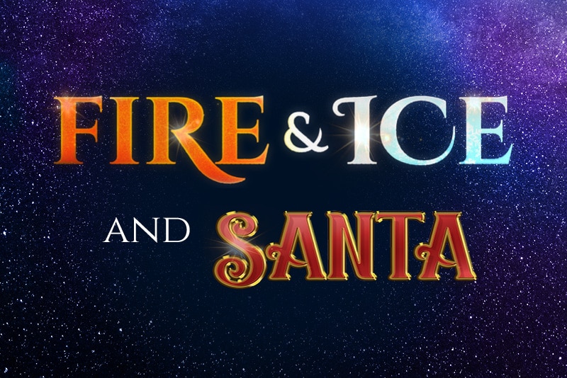 Fire & Ice and Santa